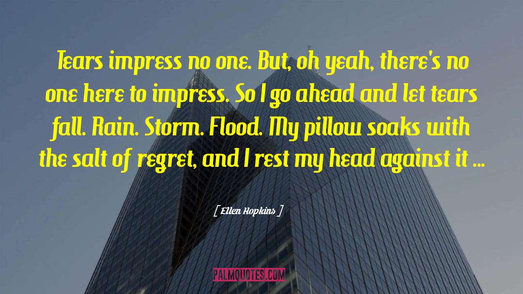 You Ll Regret It quotes by Ellen Hopkins