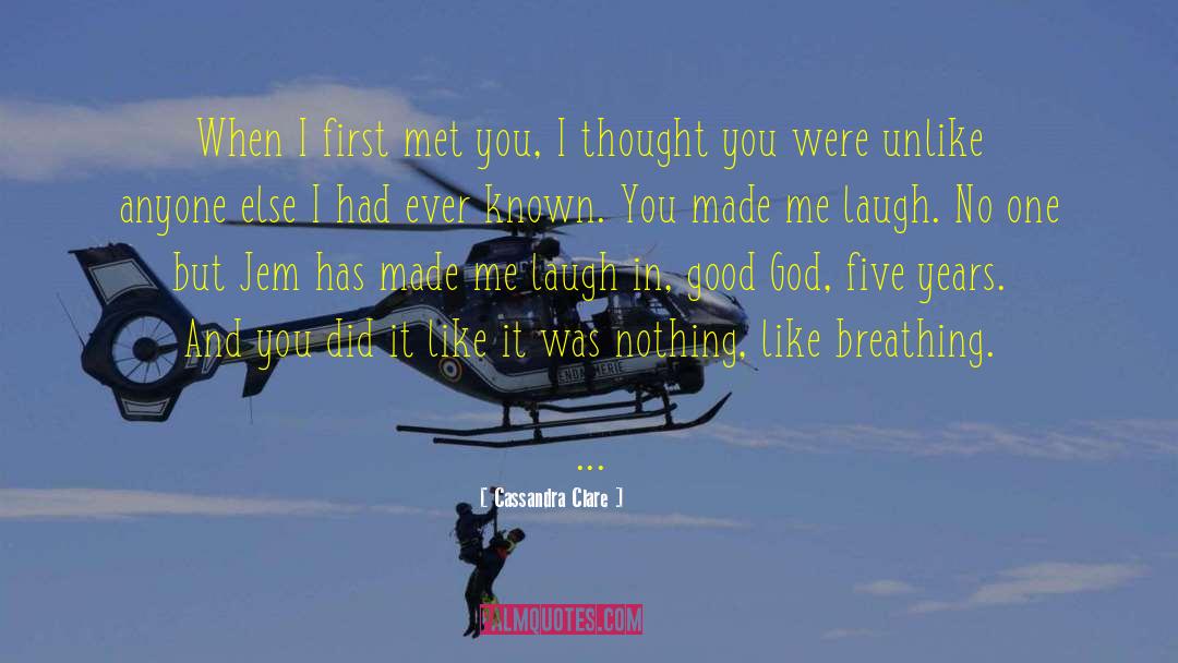 You Made Me Laugh quotes by Cassandra Clare