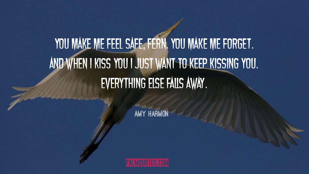 You Make Me Feel quotes by Amy Harmon