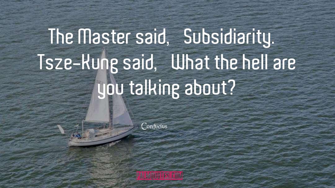 You Master Me quotes by Confucius
