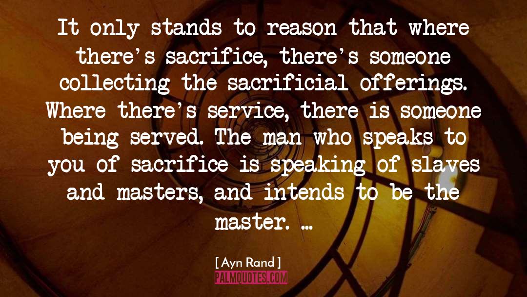 You Master Me quotes by Ayn Rand