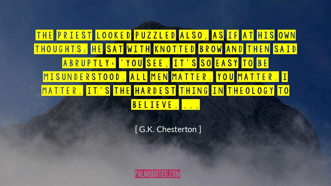 You Matter quotes by G.K. Chesterton