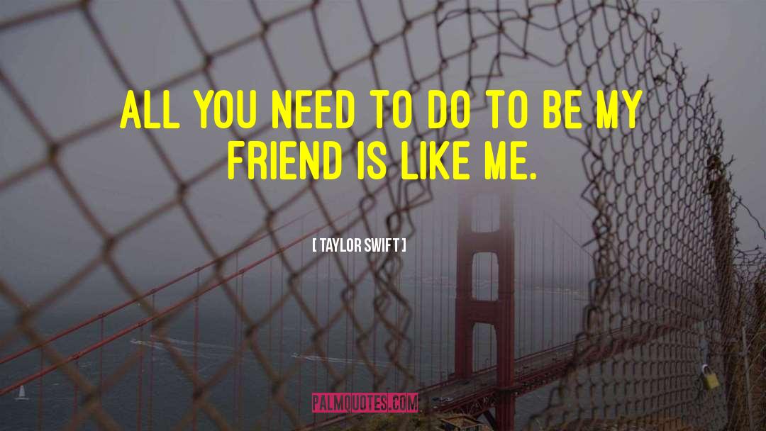 You Mean Alot To Me Friend quotes by Taylor Swift