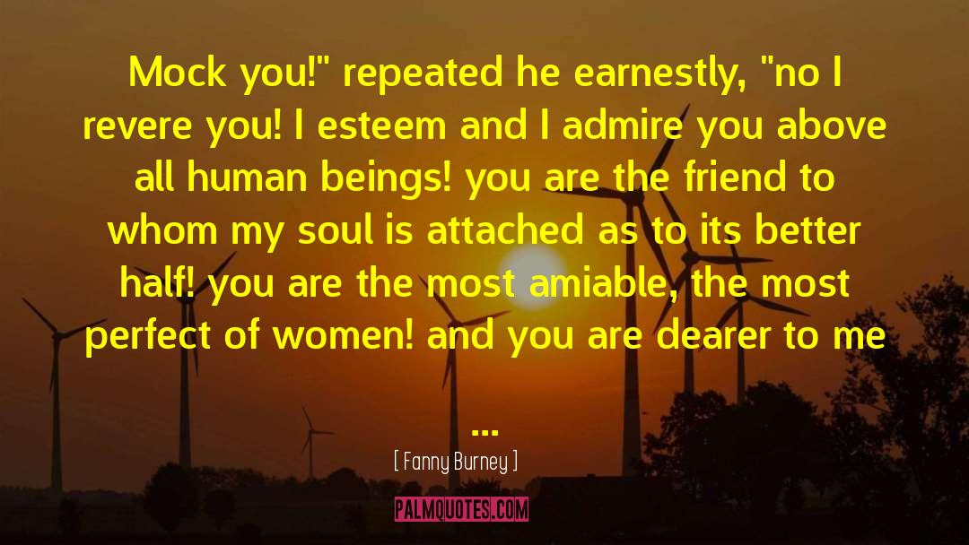 You Mean Alot To Me Friend quotes by Fanny Burney