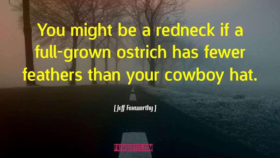 You Might Be A Redneck If quotes by Jeff Foxworthy