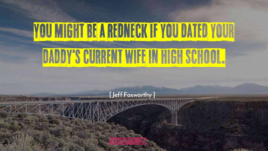 You Might Be A Redneck If quotes by Jeff Foxworthy