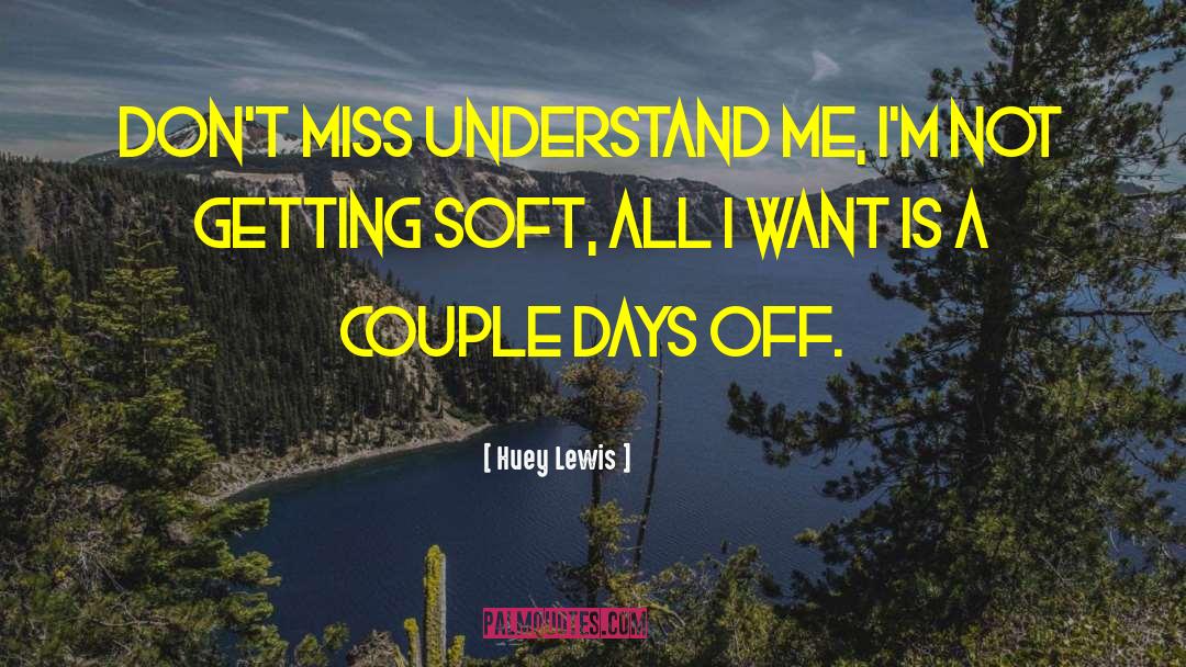 You Miss Me quotes by Huey Lewis