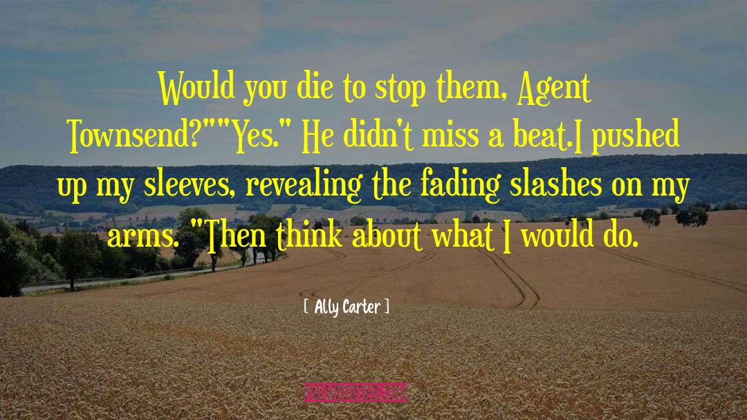 You Miss Me quotes by Ally Carter