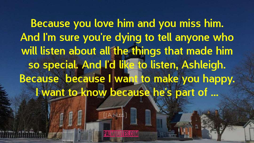 You Miss Me quotes by J.A. Huss