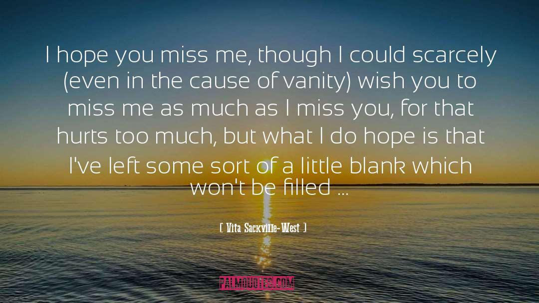 You Miss Me quotes by Vita Sackville-West