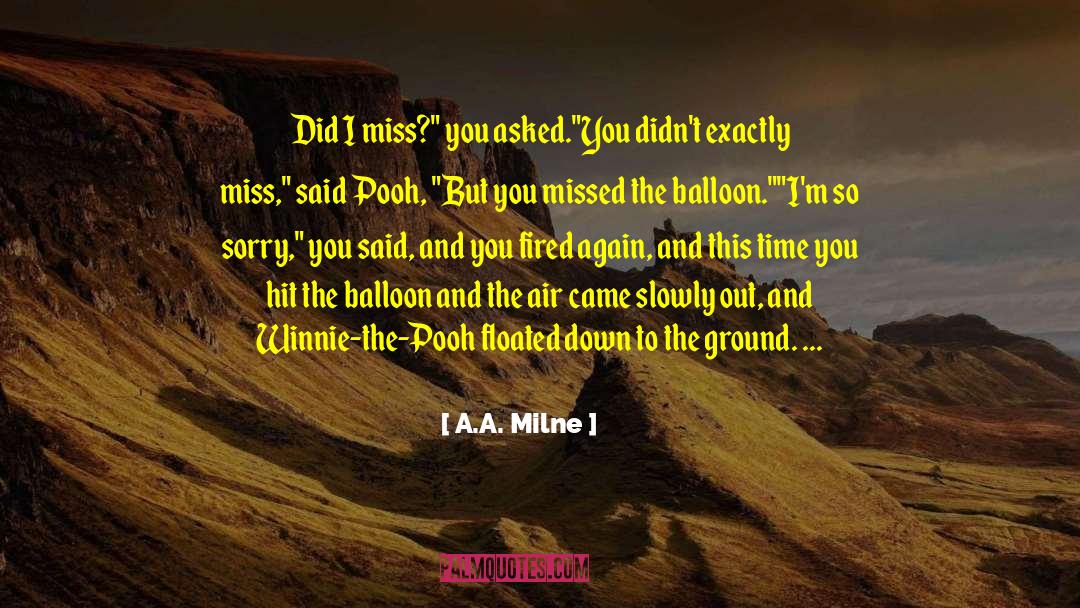 You Missed Someone quotes by A.A. Milne