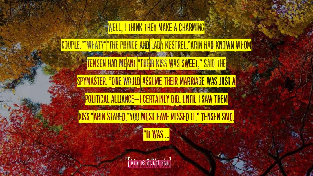 You Missed Someone quotes by Marie Rutkoski