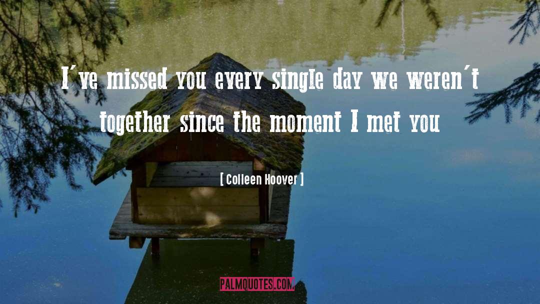 You Missed Someone quotes by Colleen Hoover