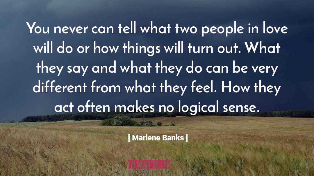 You Never Can Tell quotes by Marlene Banks