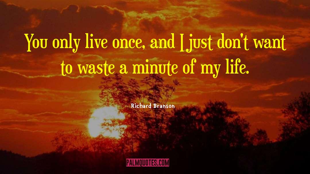 You Only Live Once quotes by Richard Branson