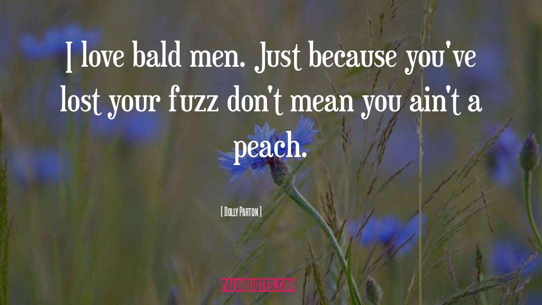 You Peach quotes by Dolly Parton