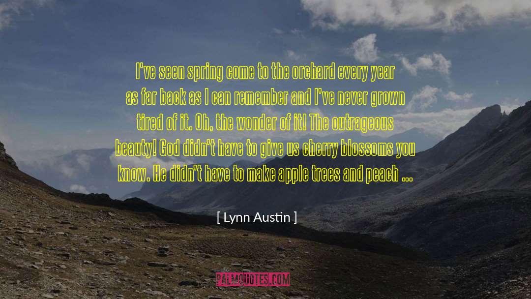 You Peach quotes by Lynn Austin