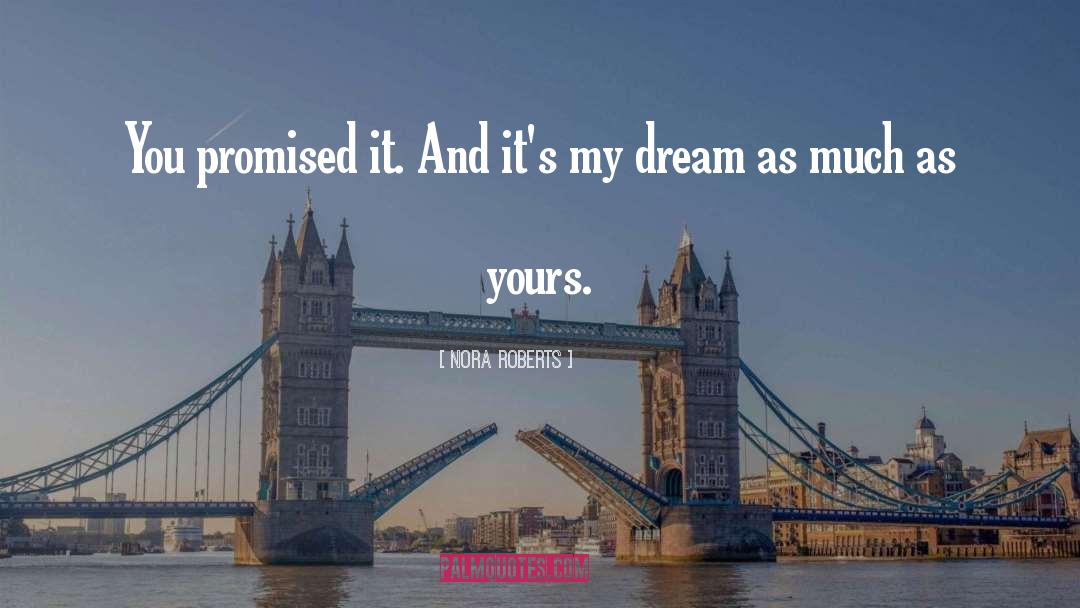 You Promised Me quotes by Nora Roberts