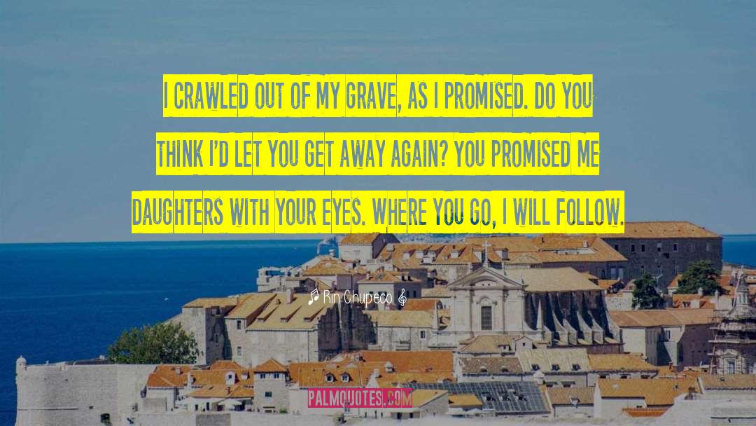 You Promised Me quotes by Rin Chupeco