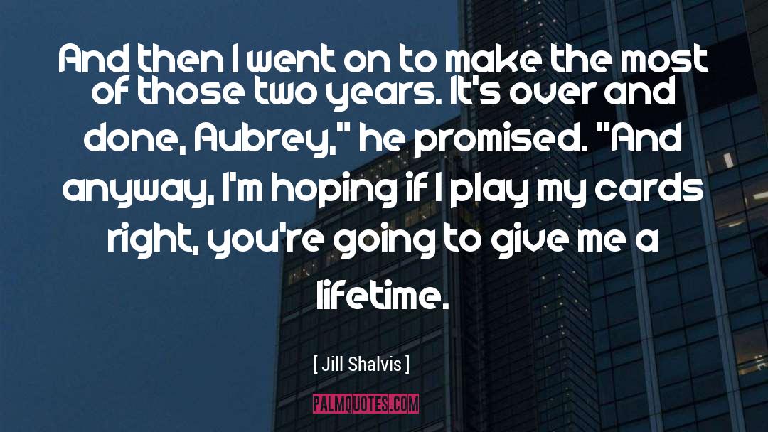 You Promised Me quotes by Jill Shalvis