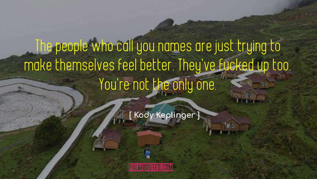 You Re Awesome quotes by Kody Keplinger