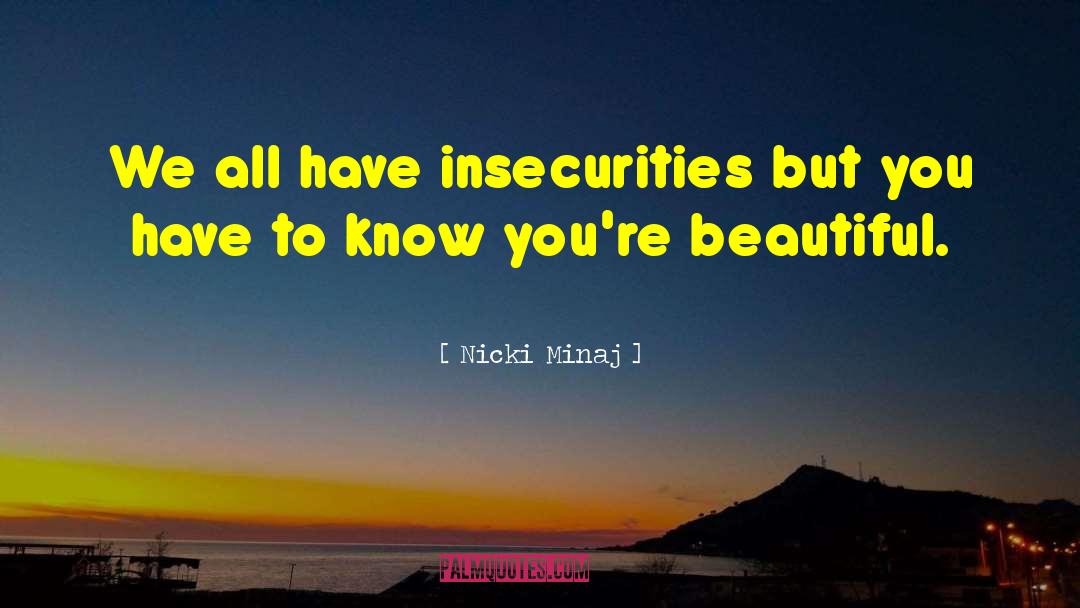 You Re Beautiful quotes by Nicki Minaj