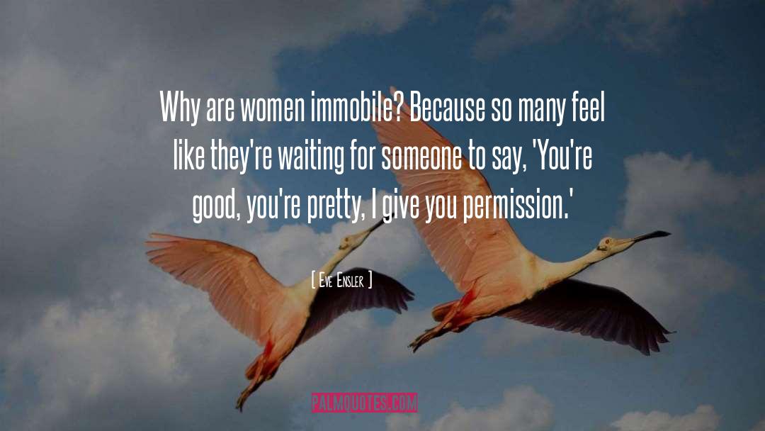 You Re Pretty quotes by Eve Ensler