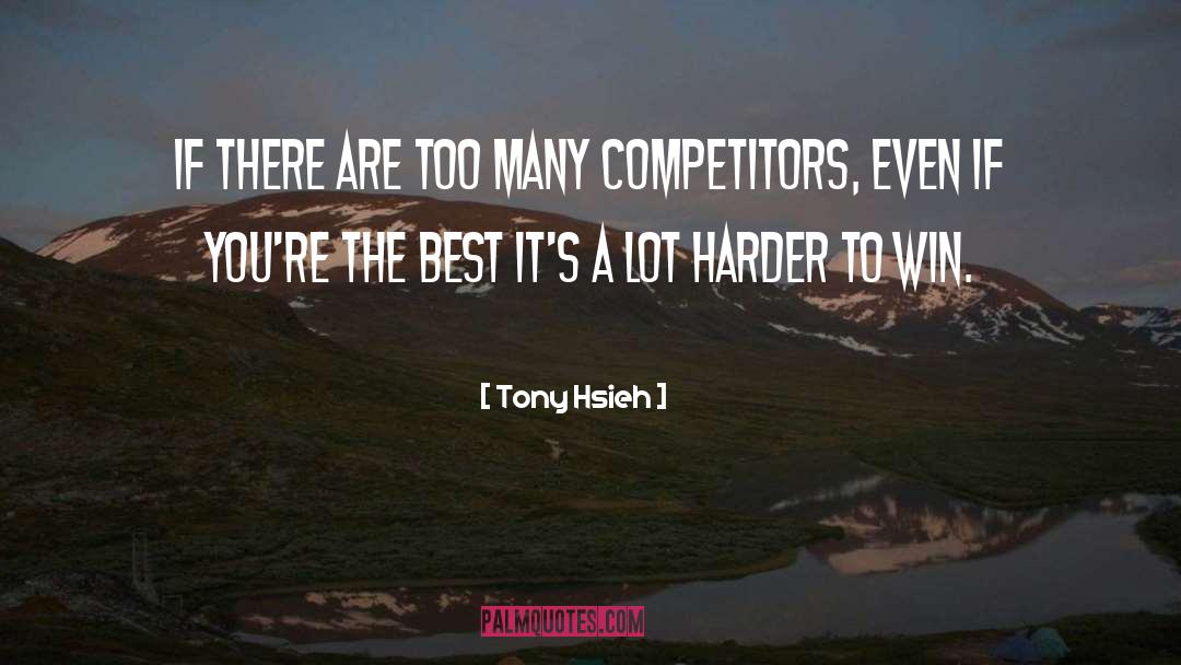 You Re The Best quotes by Tony Hsieh