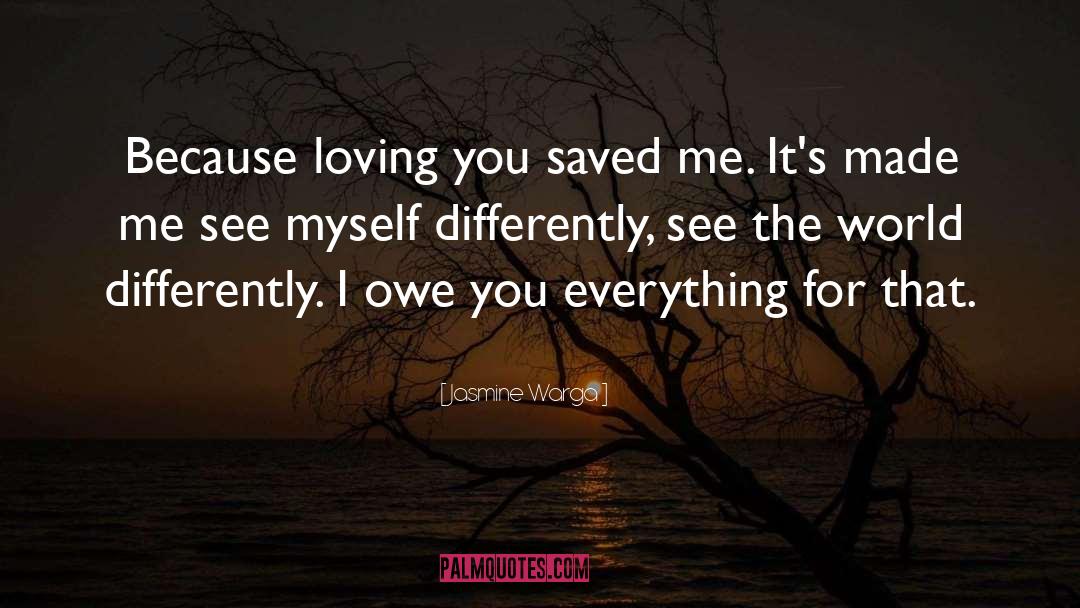 You Saved Me quotes by Jasmine Warga