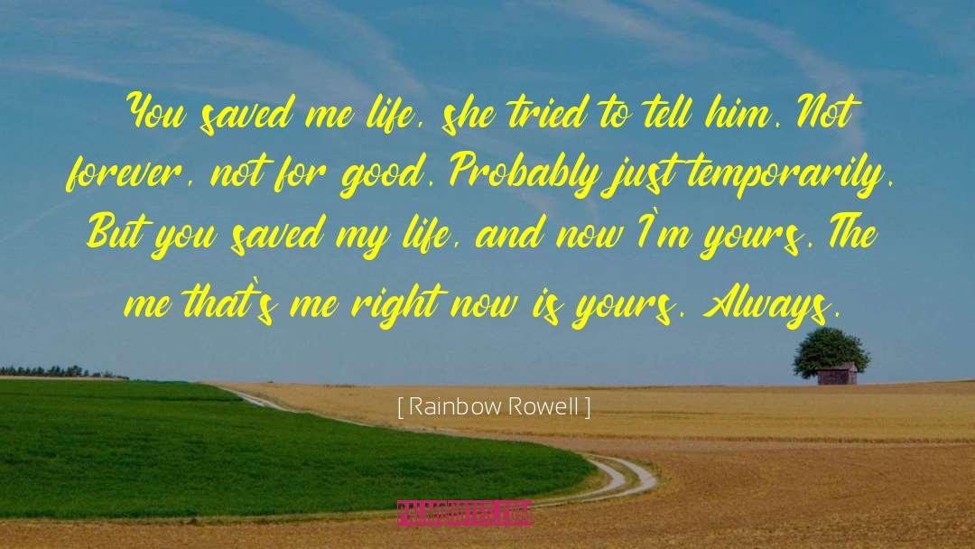 You Saved Me quotes by Rainbow Rowell
