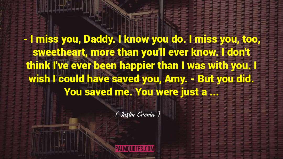 You Saved Me quotes by Justin Cronin