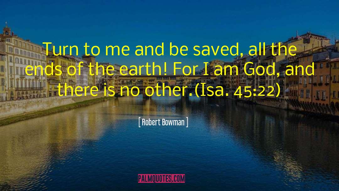 You Saved Me quotes by Robert Bowman