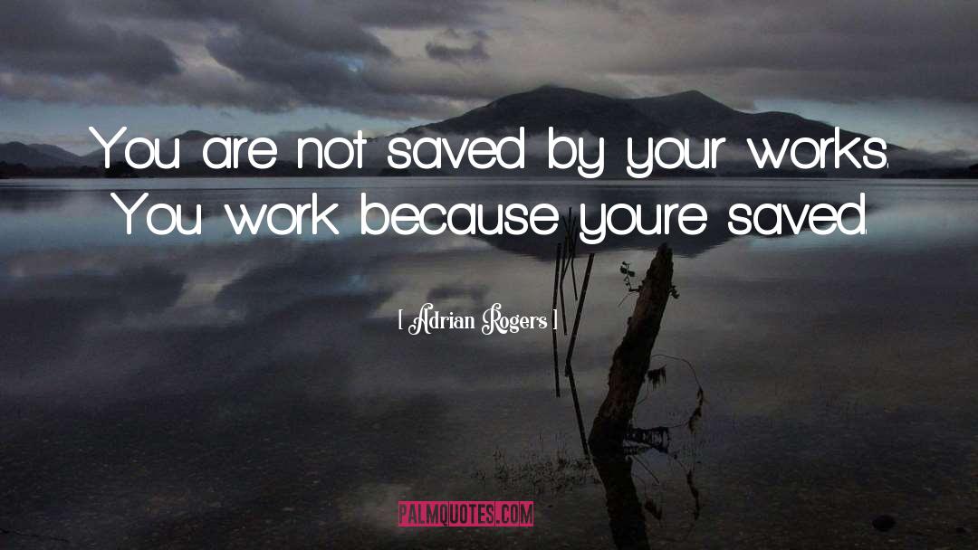 You Saved Me quotes by Adrian Rogers