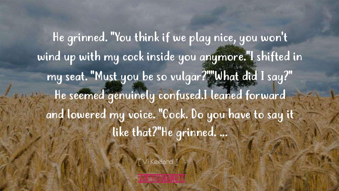 You Think You Can Play Me quotes by Vi Keeland