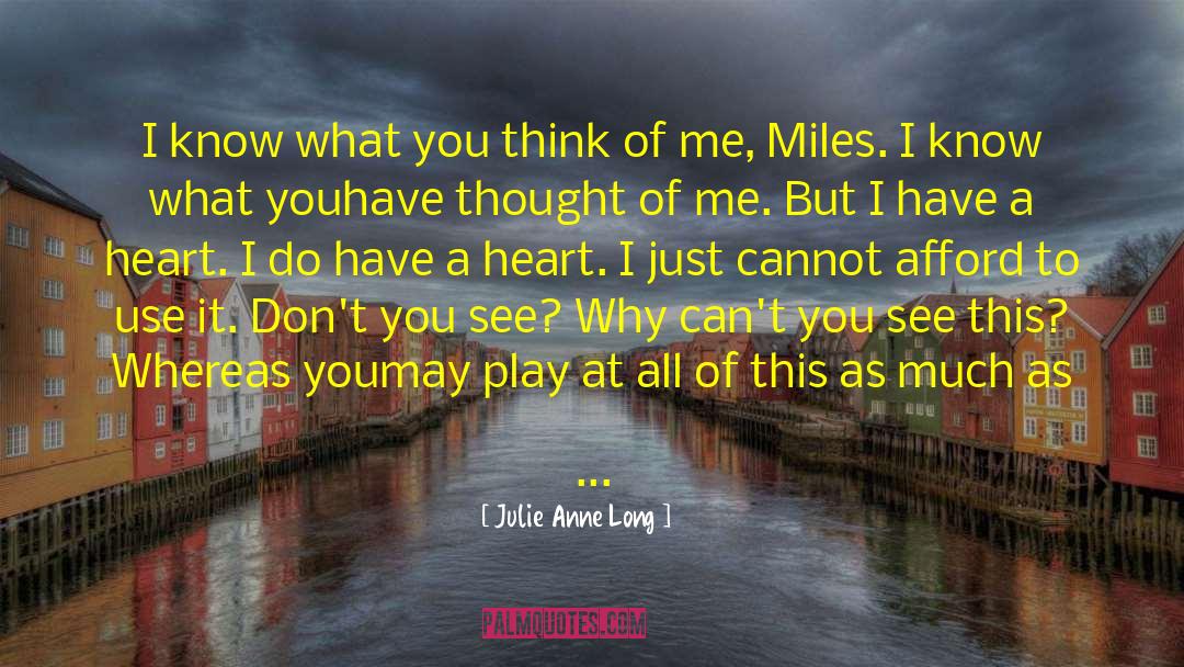 You Think You Can Play Me quotes by Julie Anne Long