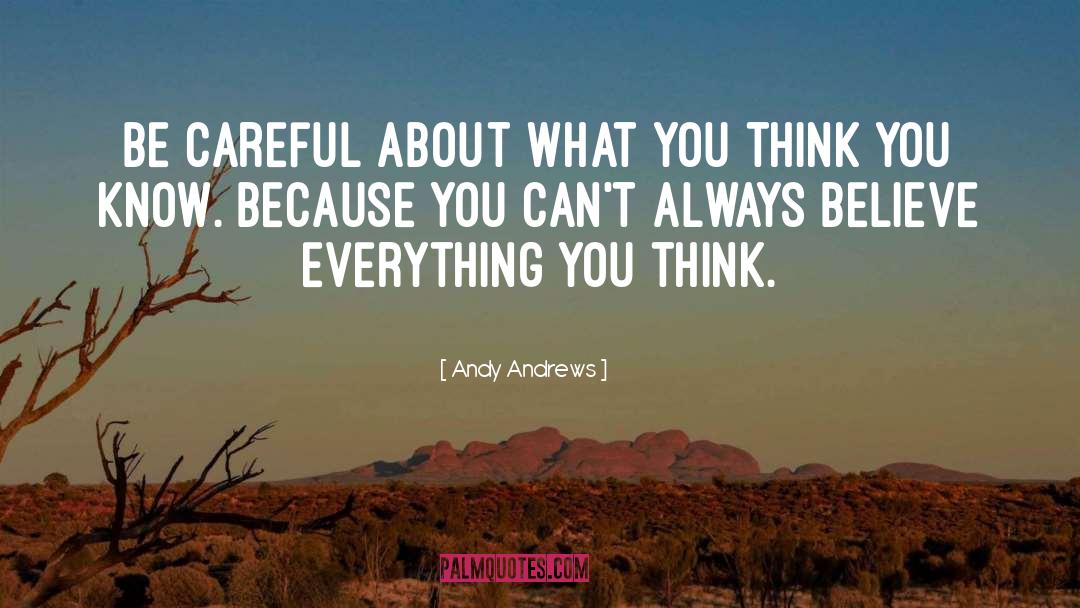 You Think You Know quotes by Andy Andrews