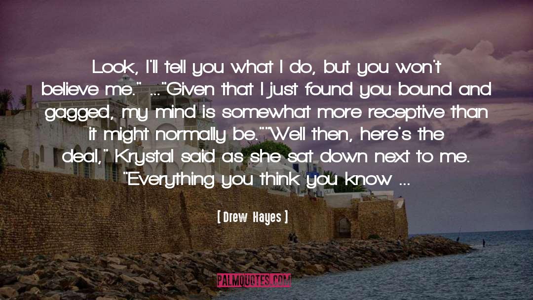 You Think You Know quotes by Drew  Hayes