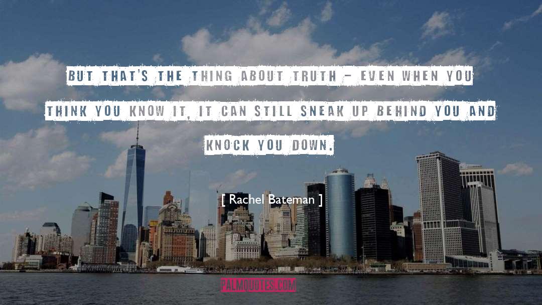 You Think You Know quotes by Rachel Bateman