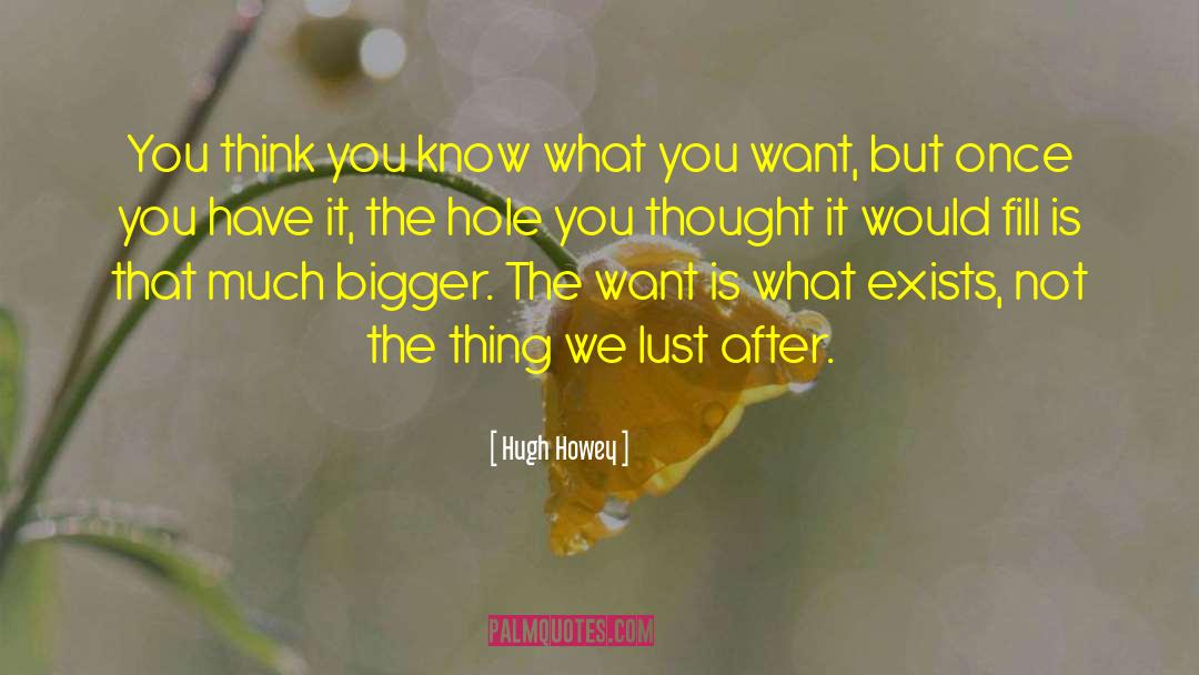 You Think You Know quotes by Hugh Howey