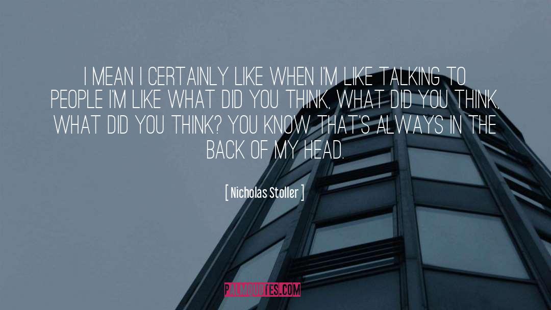 You Think You Know quotes by Nicholas Stoller