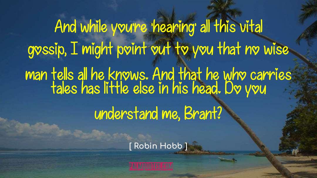 You Understand Me quotes by Robin Hobb