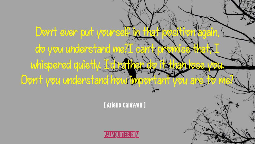 You Understand Me quotes by Arielle Caldwell