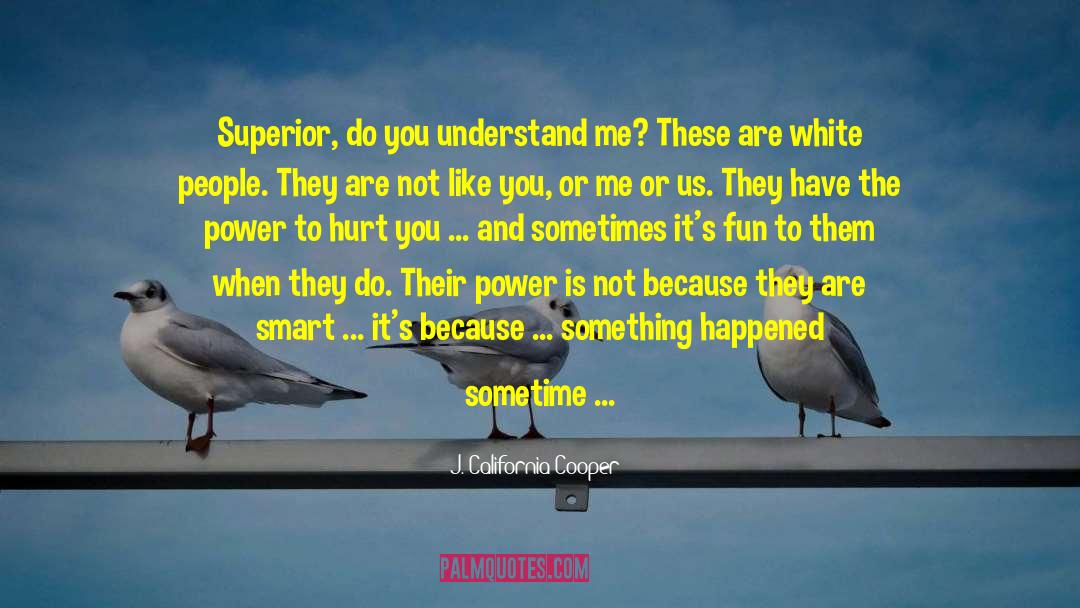 You Understand Me quotes by J. California Cooper