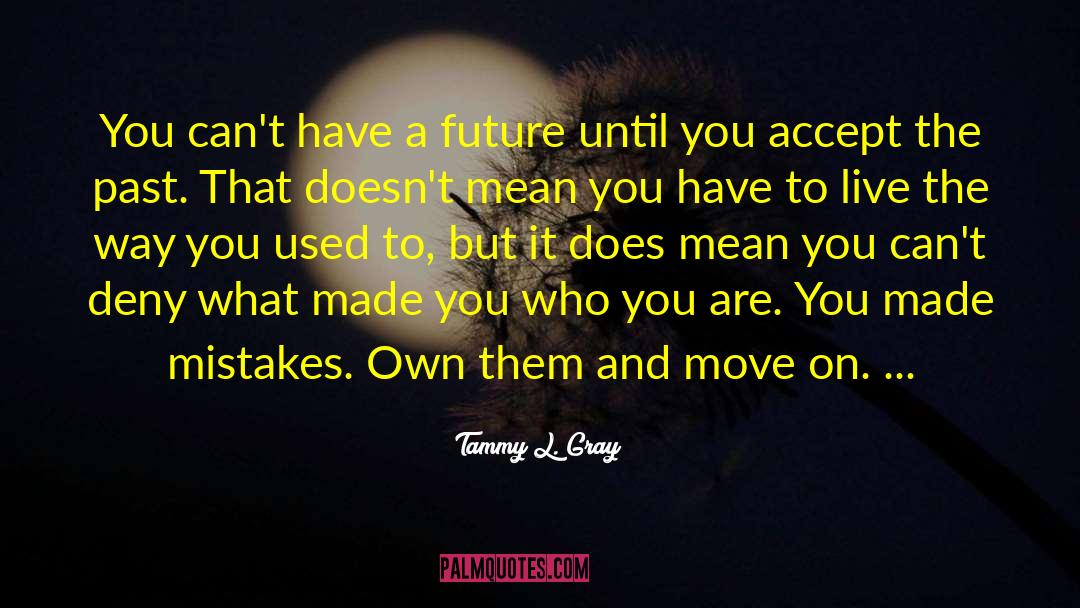 You Used To quotes by Tammy L. Gray