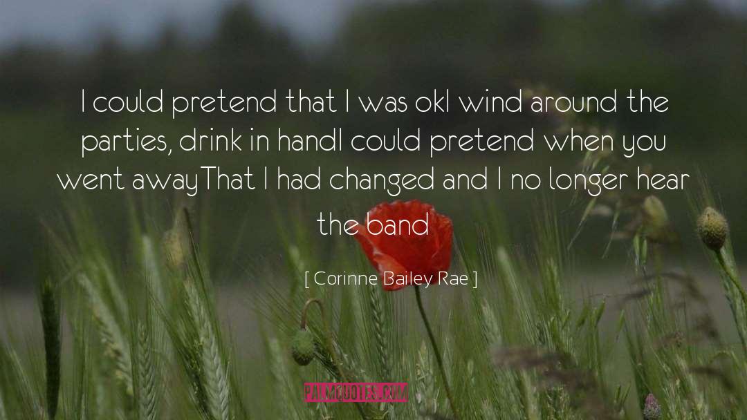 You Went Away quotes by Corinne Bailey Rae