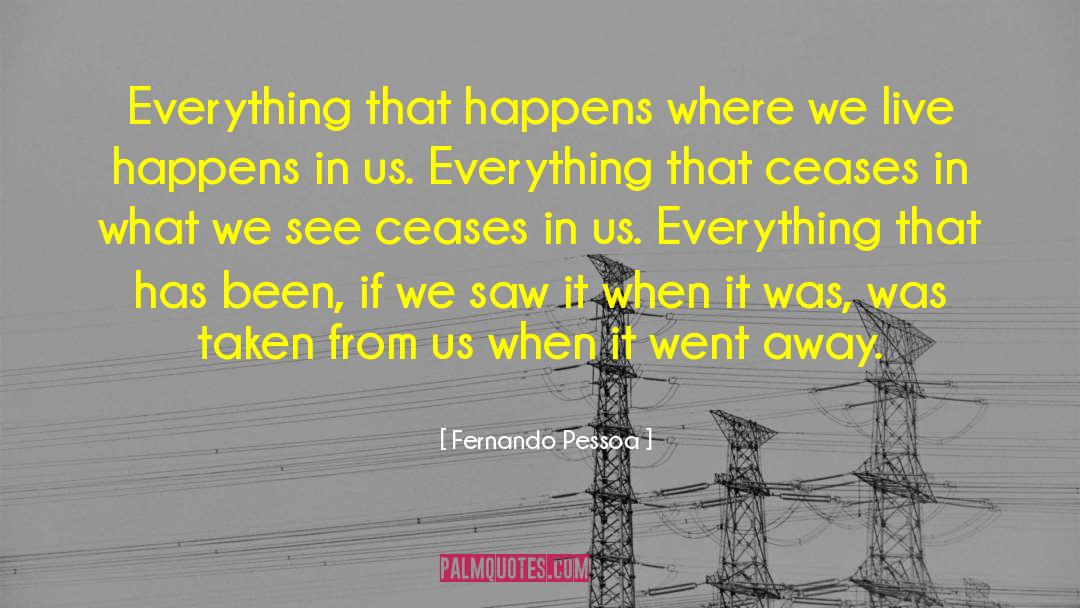You Went Away quotes by Fernando Pessoa