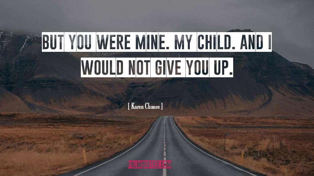 You Were Mine quotes by Karen Chance