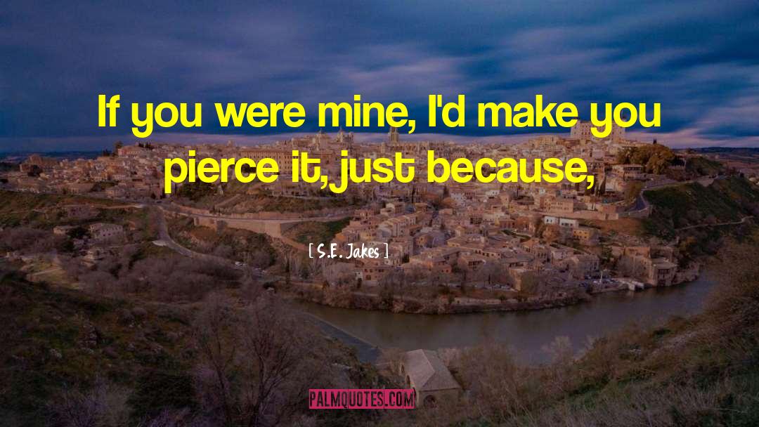 You Were Mine quotes by S.E. Jakes