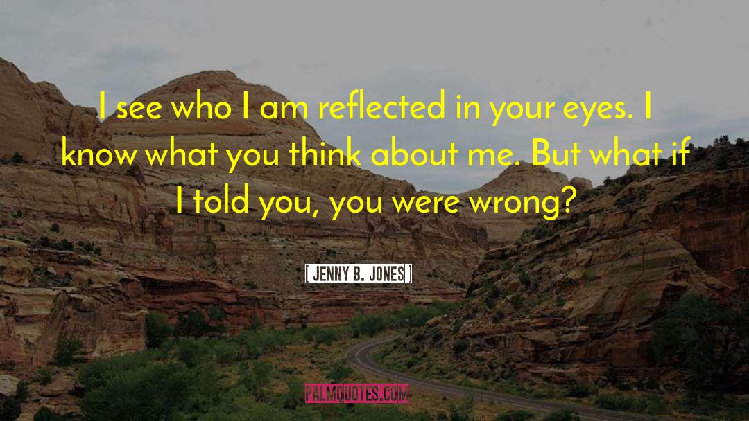 You Were Mine quotes by Jenny B. Jones