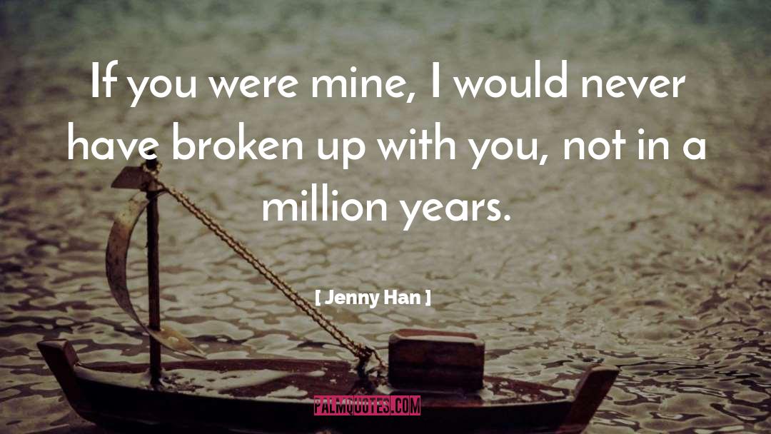 You Were Mine quotes by Jenny Han